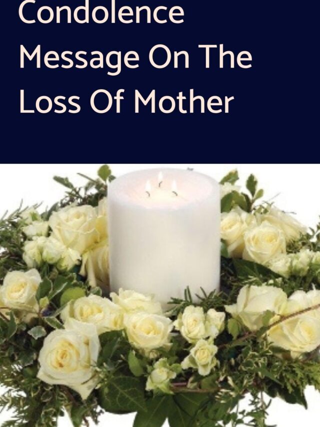 Condolence Message On The Loss Of Mother